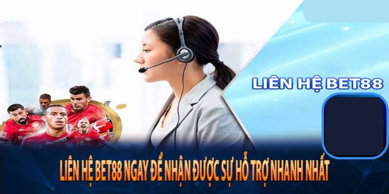 Tình huống cần liên hệ BET888